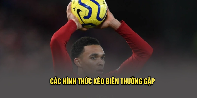 Các hình thức kèo biên thường gặp
