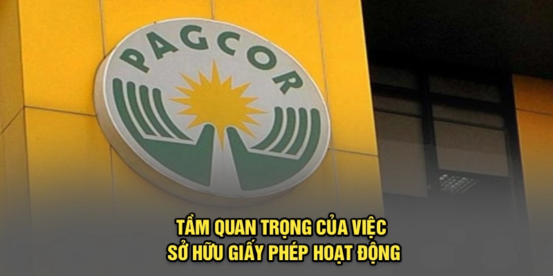 Tầm quan trọng của việc sở hữu giấy phép hoạt động